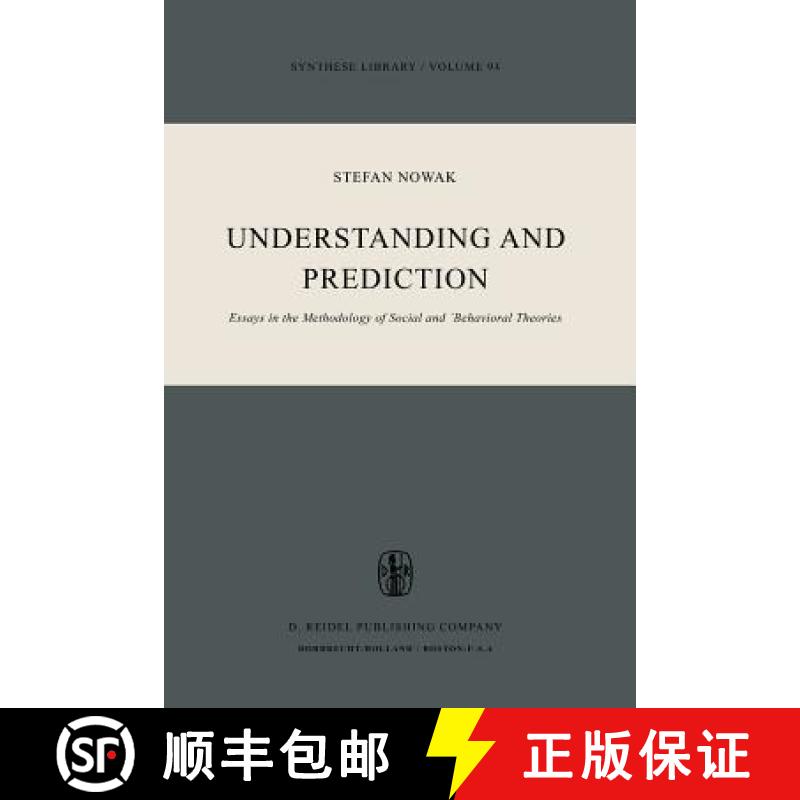 【3-4周达】Understanding and Prediction : Essays in the Methodology of Social and Behavioural Theories [9789027711991]