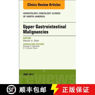 【3-4周达】精装 Upper Gastrointestinal Malignancies, an Issue of Hematology/Oncology Clinics of North... [9780323530118]