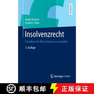 【3-4周达】Insolvenzrecht : Grundkurs für Wirtschaftswissenschaftler (3., überarb. u. erw. Aufl. 20... [9783658032777]