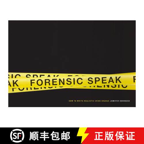 【3-4周达】Forensic Speak: How to Write Realistic Crime Dramas [9781615931316]