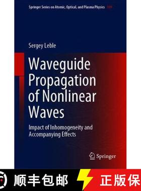 【3-4周达】Waveguide Propagation of Nonlinear Waves : Impact of Inhomogeneity and Accompanying Effects [9783030226510]