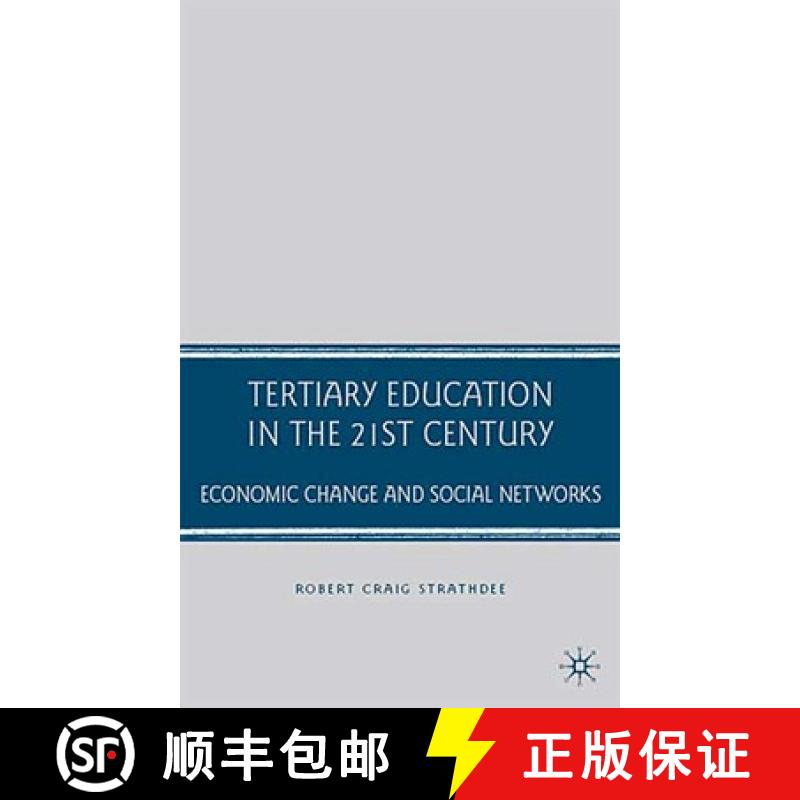 【3-4周达】Tertiary Education in the 21st Century: Economic Change and Social Networks [9781403975171]