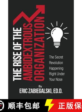 【3-4周达】The Rise of the Ambidextrous Organization: The Secret Revolution Happening Right Under You... [9781646333417]