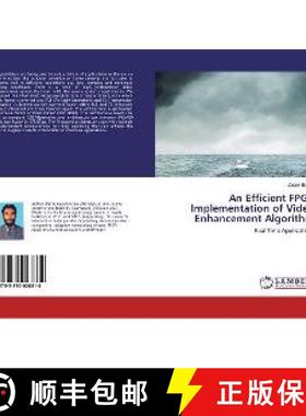 预订 An Efficient FPGA Implementation of Video Enhancement Algorithm [9783330028814]