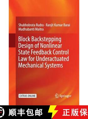 【3-4周达】Block Backstepping Design of Nonlinear State Feedback Control Law for Underactuated Mechan... [9789811094873]