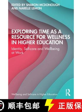 【3-4周达】Exploring Time as a Resource for Wellness in Higher Education: Identity, Self-care and Wel... [9781032688619]