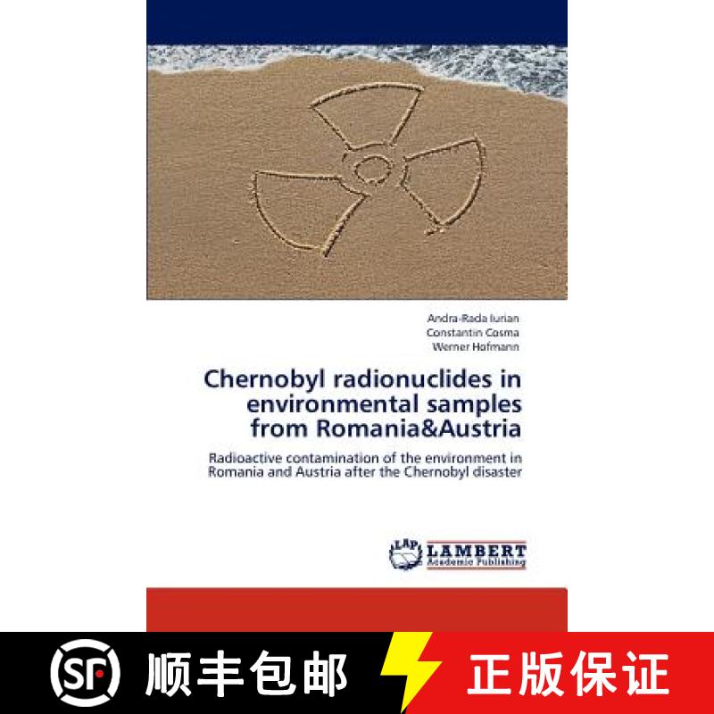 预订 Chernobyl radionuclides in environmental samples from Romania&Austria [9783846582930]
