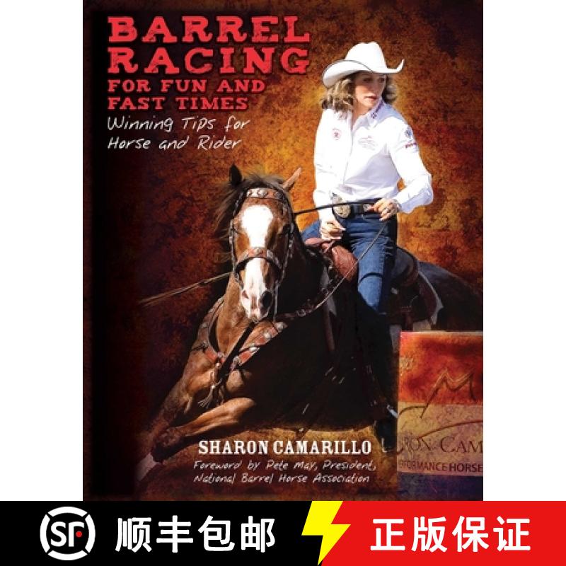 【3-4周达】Barrel Racing for Fun and Fast Times: Winning Tips for Horse and Rider [9781628737882]