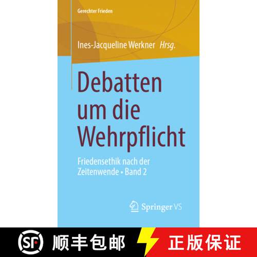 【3-4周达】Debatten um die Wehrpflicht : Friedensethik nach der Zeitenwende  Band 2 [9783658485986]