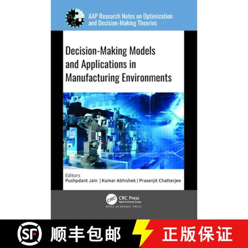 【3-4周达】精装 Decision-Making Models and Applications in Manufacturing Environments [9781774913550]