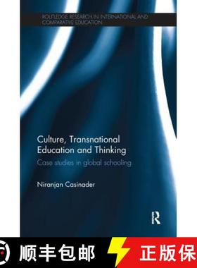 【3-4周达】Culture, Transnational Education and Thinking: Case studies in global schooling [9781138701977]