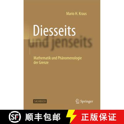 【3-4周达】Diesseits und jenseits : Mathematik und Phänomenologie der Grenze [9783662691908]