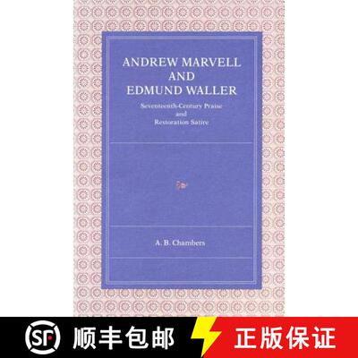 【3-4周达】Andrew Marvell and Edmund Waller – Seventeenth–Century Praise and Restoration Satire [9780271026268]
