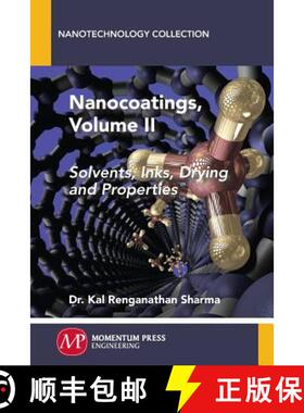 【3-4周达】Nanocoatings, Volume II – Solvents, Inks, Drying, and Properties [9781606500125]