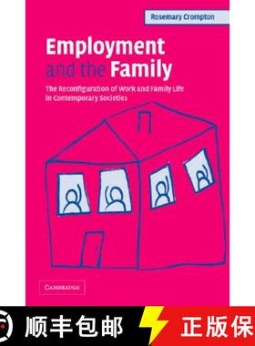 【3-4周达】Employment and the Family: The Reconfiguration of Work and Family Life in Contemporary Soc... [9780521600750]