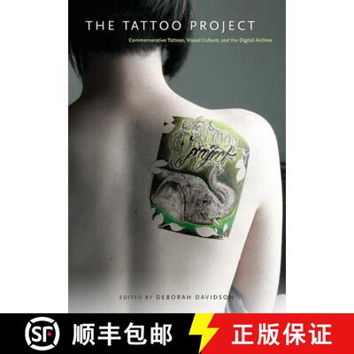 【3-4周达】Tattoo Project: Commemorative Tattoos, Visual Culture, and the Digital Archive [9781551309453]
