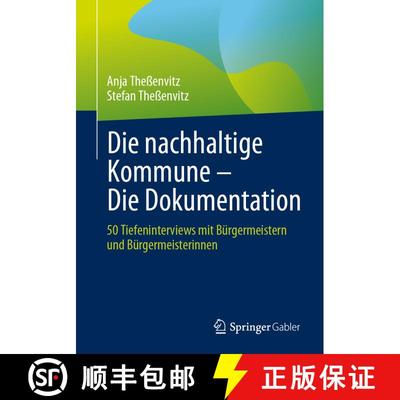 【3-4周达】Die nachhaltige Kommune – Die Dokumentation: 50 Tiefeninterviews mit Bürgermeistern und ... [9783658487751]