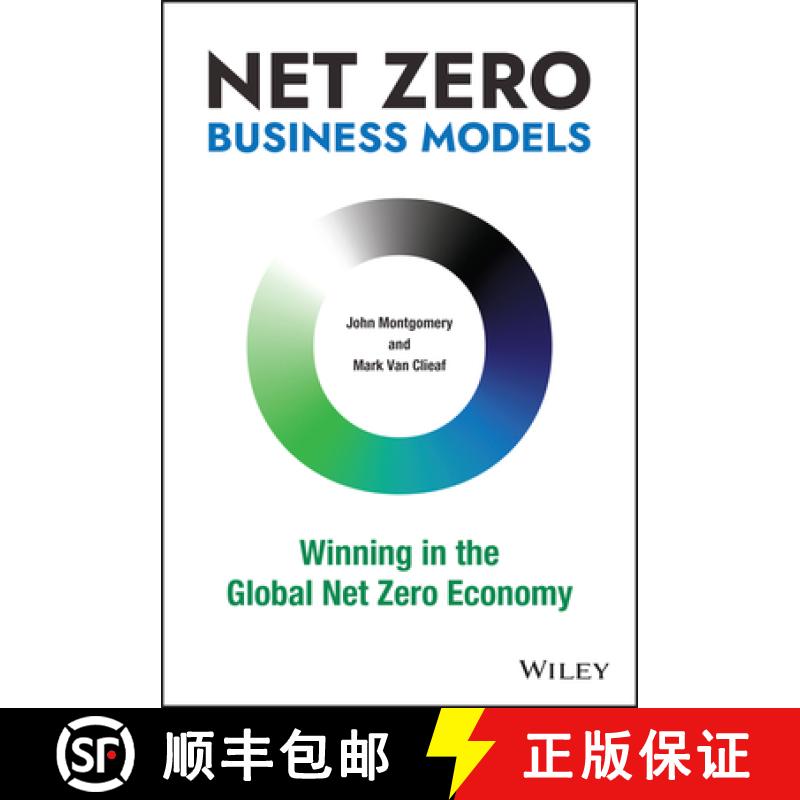 【3-4周达】Net Zero Economics: The Race to Net Zero Emission Business Models [9781119895060]