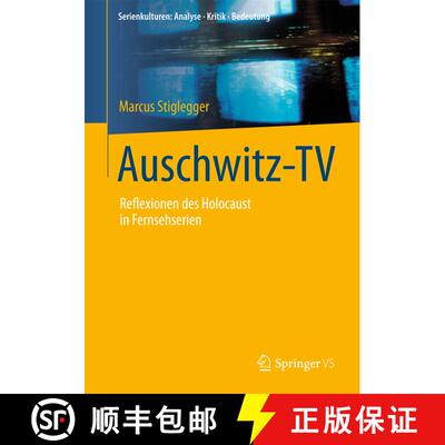 【3-4周达】Auschwitz-TV : Reflexionen des Holocaust in Fernsehserien [9783658058760]