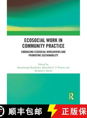 【3-4周达】Ecosocial Work in Community Practice: Embracing Ecosocial Worldviews and Promoting Sustain... [9781032389073]