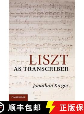 【3-4周达】Liszt as Transcriber [9780521117777]