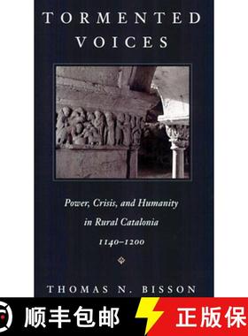 【3-4周达】Tormented Voices: Power, Crisis, and Humanity in Rural Catalonia, 1140-1200 [9780674895287]