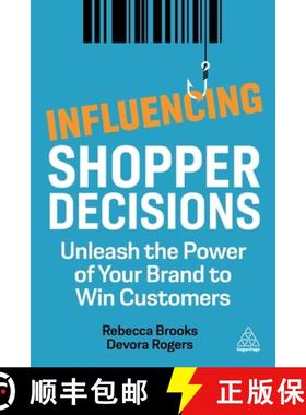【3-4周达】Influencing Shopper Decisions – Unleash the Power of Your Brand to Win Customers [9781398603639]