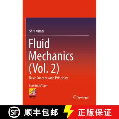【3-4周达】Fluid Mechanics (Vol. 2) : Basic Concepts and Principles (Fourth Edition 2023) (Fourth Edi... [9783030997564]