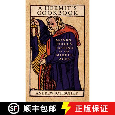 【3-4周达】精装 A Hermit's Cookbook: Monks, Food and Fasting in the Middle Ages [9780826423931]