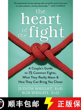 【3-4周达】The Heart of the Fight: A Couple's Guide to Fifteen Common Fights, What They Really Mean, ... [9781626252578]