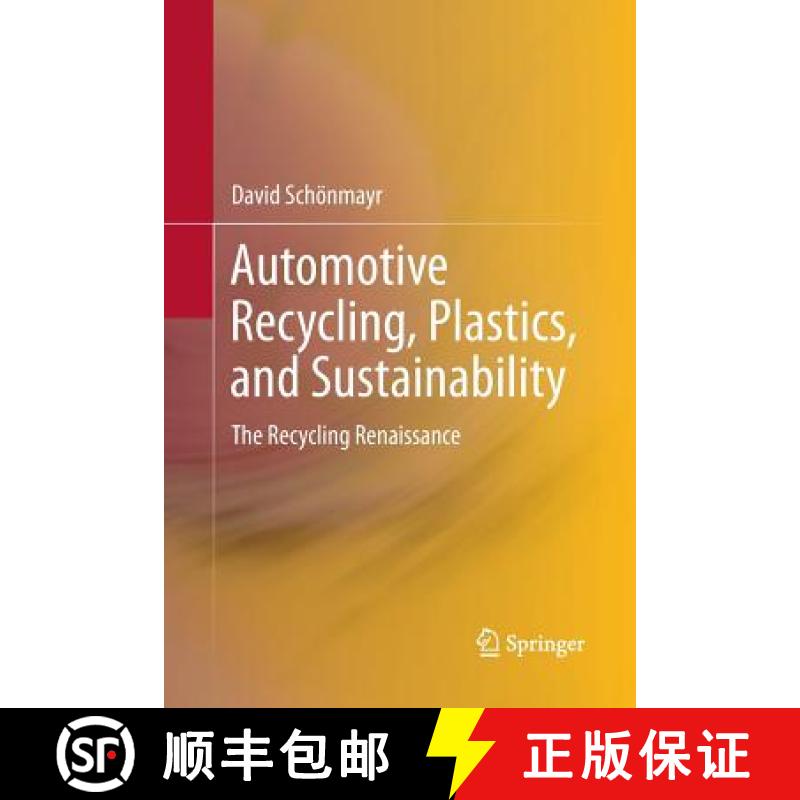 【3-4周达】Automotive Recycling, Plastics, and Sustainability : The Recycling Renaissance [9783319861548]