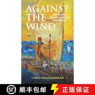 【3-4周达】Against the Wind: The Rise of Kamehameha the Great [9781735508603]