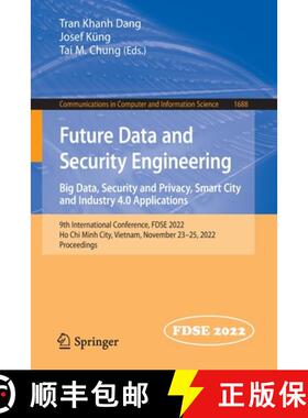【3-4周达】Future Data and Security Engineering. Big Data, Security and Privacy, Smart City and Indus... [9789811980688]