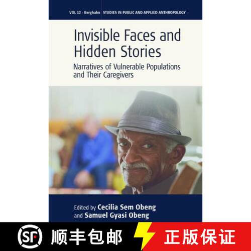 【3-4周达】Invisible Faces and Hidden Stories : Narratives of Vulnerable Populations and Their Caregi... [9781789209334]