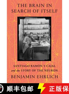 预订 The Brain in Search of Itself: Santiago Ramón Y Cajal and the Story of the Neuron [9780374110376]