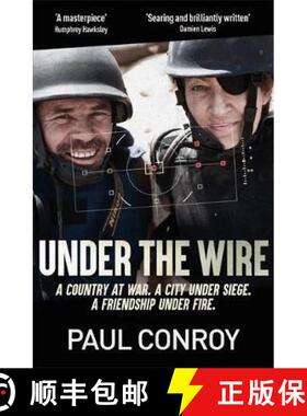 【3-4周达】Under the Wire: The true story of death, friendship and rebellion in Syria's most dangerou... [9781787478275]