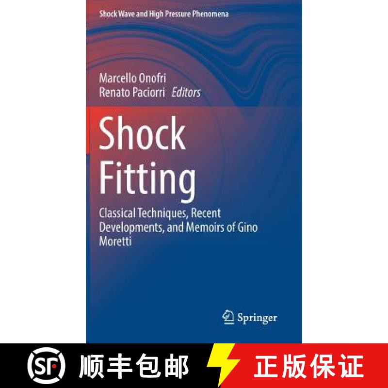 【3-4周达】Shock Fitting : Classical Techniques, Recent Developments, and Memoirs of Gino Moretti [9783319684260]