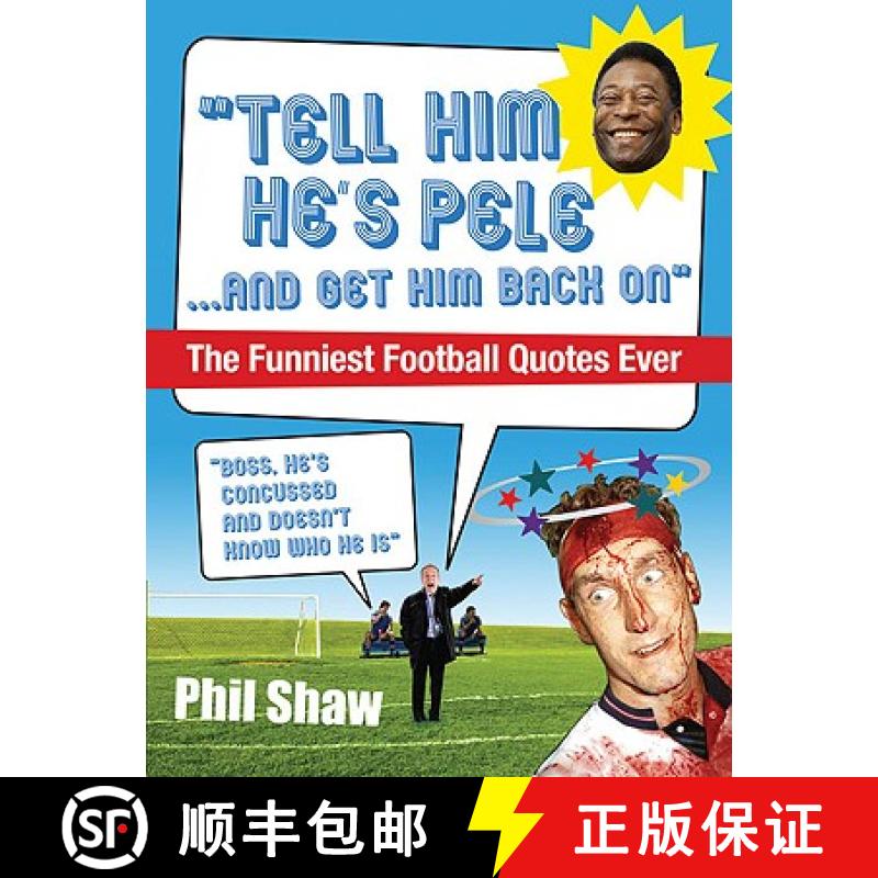 【3-4周达】Tell Him He's Pele : The Greatest Collection of Humorous Football Quotations Ever! [9780091935979]