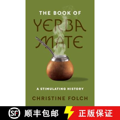 预订 精装 The Book of Yerba Mate – A Stimulating History [9780691246390]