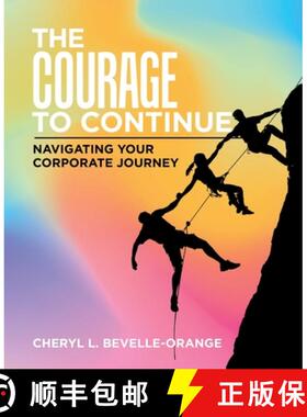 【3-4周达】The Courage to Continue: Navigating Your Corporate Journey [9798765225868]