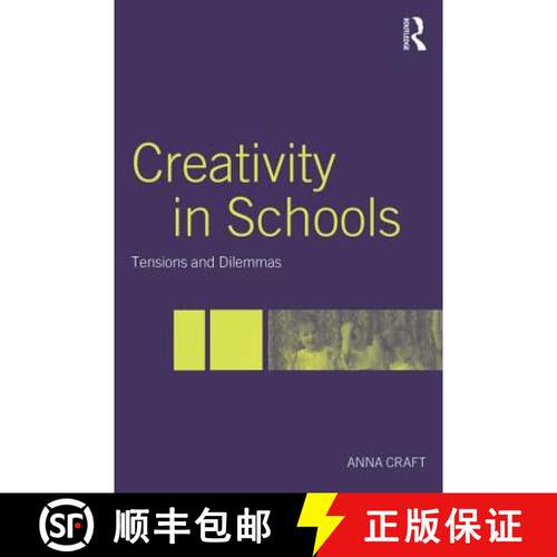 【3-4周达】Creativity in Schools : Tensions and Dilemmas [9780415324151]