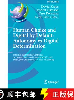 【3-4周达】Human Choice and Digital by Default: Autonomy vs Digital Determination: 15th IFIP Internat... [9783031171383]