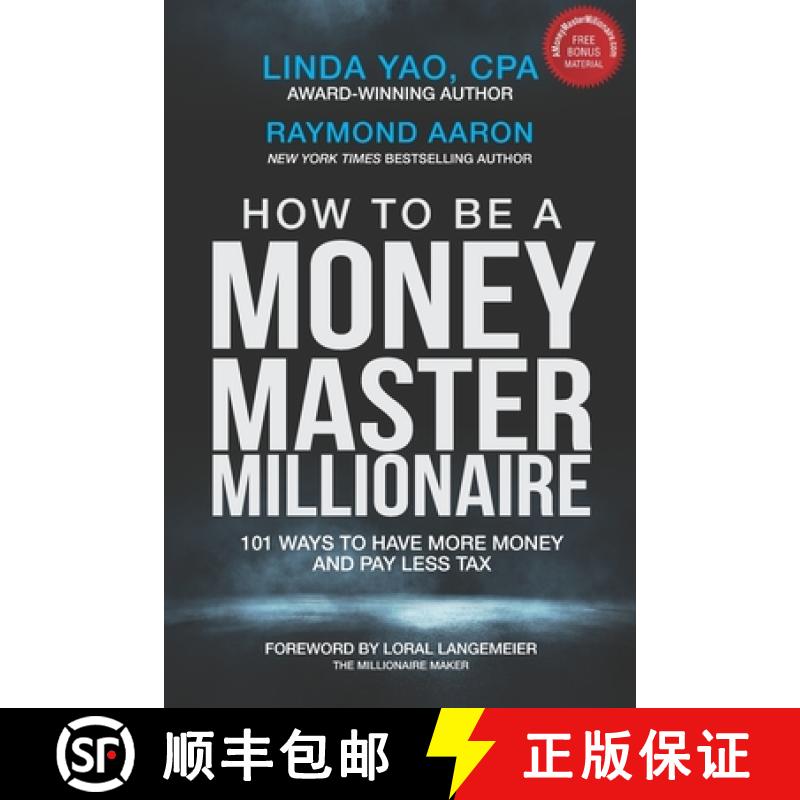 【2-3周达】How to Be a Money Master Millionaire: 101 Ways to Have More Money and Pay Less Tax [9781772774436]