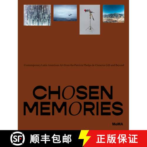 【3-4周达】精装 Chosen Memories: Contemporary Latin American Art from the Patricia Phelps de Cisneros... [9781633451384]