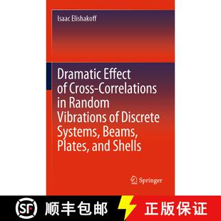 【3-4周达】Dramatic Effect of Cross-Correlations in Random Vibrations of Discrete Systems, Beams, Pla... [9783030403966]