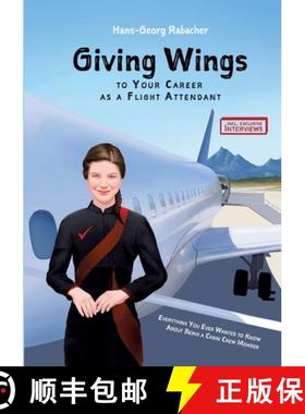 预订 Giving Wings to Your Career as a Flight Attendant: Everything You Ever Wanted to Know About Bein... [9783903355309]