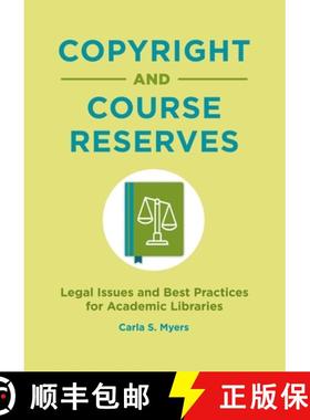 预订 Copyright and Course Reserves: Legal Issues and Best Practices for Academic Libraries [9781440862038]