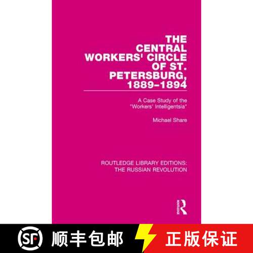 【3-4周达】精装 The Central Workers' Circle of St. Petersburg, 1889-1894: A Case Study of the workers... [9781138227392]