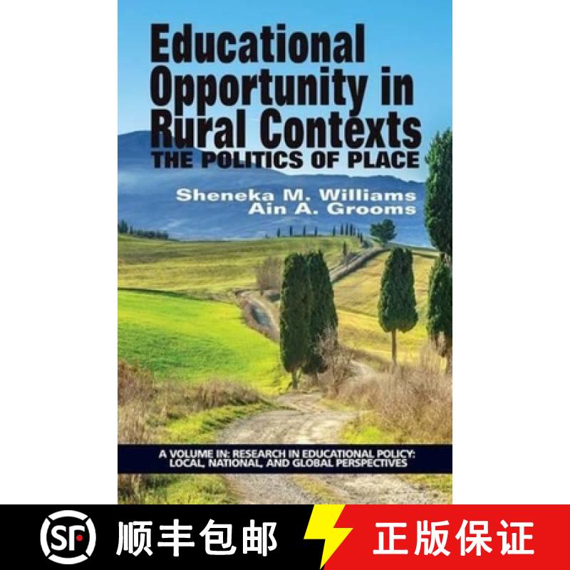 【3-4周达】Educational Opportunity in Rural Contexts: The Politics of Place [9781681232485]