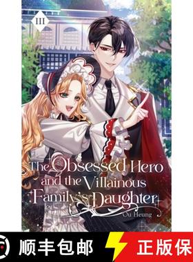 预订 The Obsessed Hero and the Villainous Family's Daughter: Volume III (Light Novel) [9781959742371]